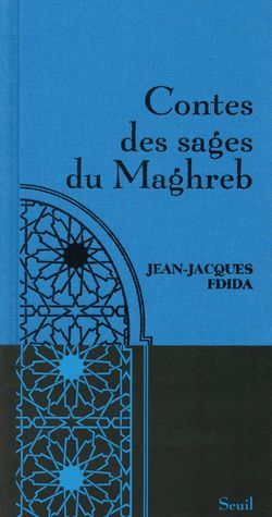 Contes des sages du Maghreb