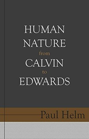 Human Nature from Calvin to Edwards (Paperback)