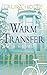 Warm Transfer by Laura Holtz