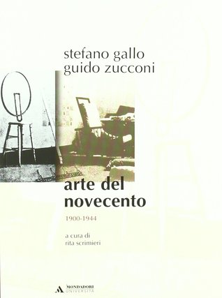 Arte del Novecento. Vol. 1: 1900-1944
