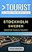 Greater Than a Tourist- Stockholm Sweden: 50 Travel Tips from a Local (Greater Than a Tourist Sweden)