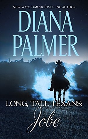 Long, Tall Texans: Jobe: A Texas Cowboy Romance (Kindle Edition)