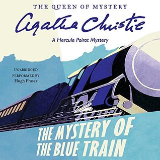 The Mystery of the Blue Train: A Hercule Poirot Mystery: The Official Authorized Edition