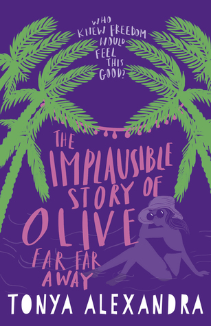 The Implausible Story Of Olive Far Far Away (The Olive Banks Series Book 2)