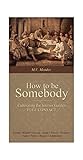 How to be Somebod...
