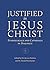Justified in Jesus Christ