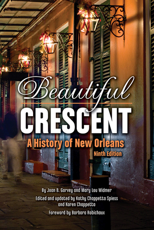 Read Beautiful Crescent: A History of New Orleans