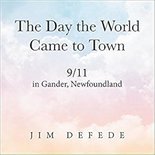 The Day The World Came To Town