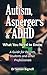 Autism, Asperger's & ADHD: ...