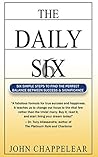 The Daily Six: Six Simple Steps for the Perfect Balance Between Success and Significance