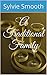 A Traditional Family by Sylvie Smooth