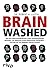 Brainwashed: Wie die Lebensmittelindustrie unser Glücksempfinden verändert, mit Werbung unsere Bedürfnisse manipuliert – und wie wir uns dagegen wehren können (German Edition)