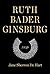 Ruth Bader Ginsburg: A Life