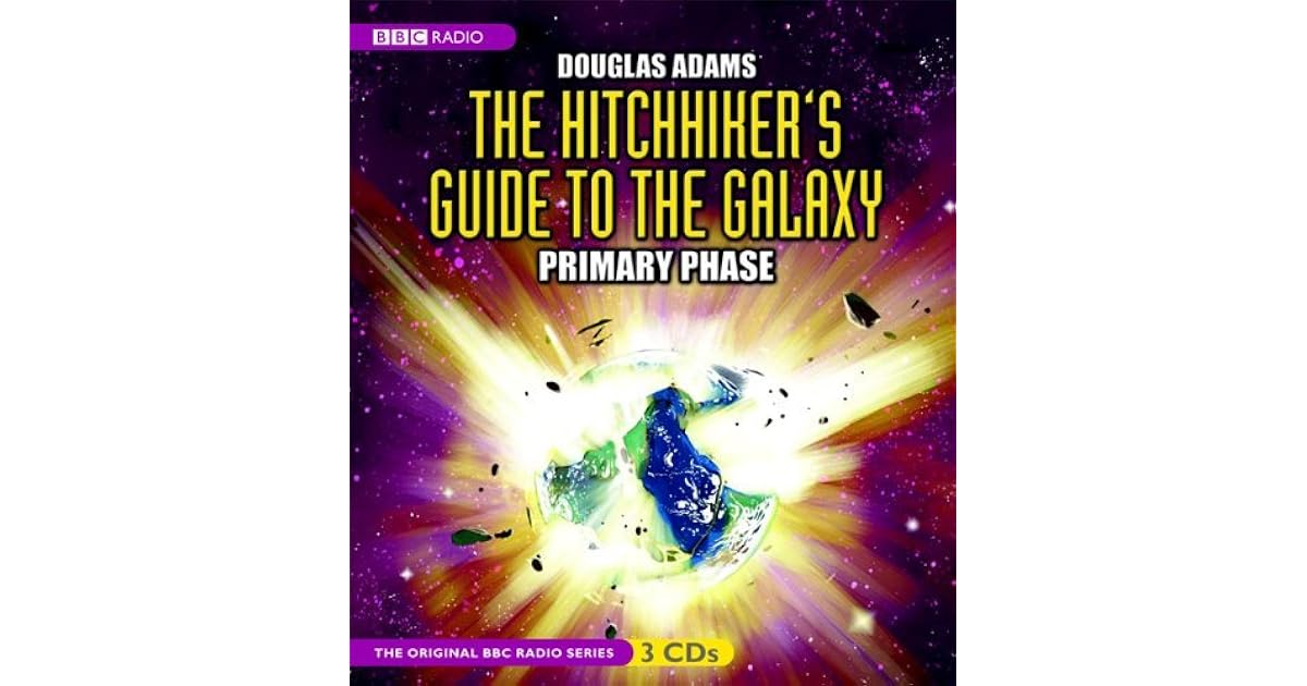 The Hitchhiker's Guide to the Galaxy The Primary Phase by Douglas Adams