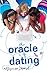 The Oracle Of Dating (The Oracle of Dating, #1)