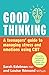 Good Thinking: A Teenager's Guide to Managing Stress and Emotion Using CBT