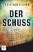 Der Schuss: Roman (German Edition)