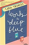 Words in Deep Blue by Cath Crowley