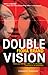 Double Vision