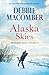 Alaska Skies by Debbie Macomber