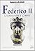 Federico II: l'imperatore e il mito