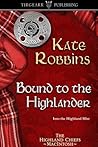 Bound to the Highlander by Kate Robbins