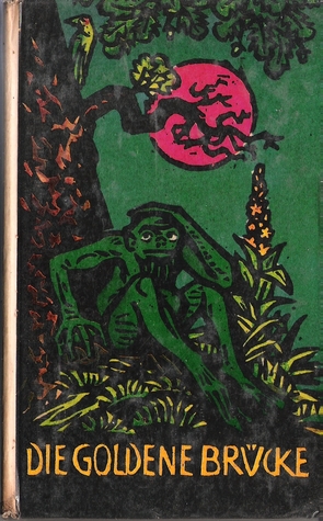 Die goldene Brücke : Märchen und Sagen aus dem Spreewald (Robinsons billige Bücher, #141)