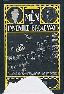 The men who invented Broadway: Damon Runyon, Walter Winchell & their world (Hardcover)