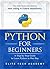 Python: For Beginners: A Sm...