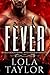 Fever by Lola Taylor