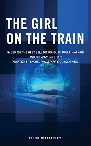 The Girl On The Train: The Play (Kindle Edition)