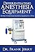 Differentiating Anesthesia Equipment by Frank Jerry