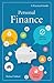 Personal Finance: A Practical Guide