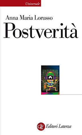Postverità: Fra reality tv, social media e storytelling (Italian Edition)