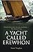 A Yacht Called Erewhon by Stuart Vaughan