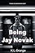Being Jay Novak (Being on t...