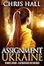Assignment Ukraine: Part One: A Friend In Need (The Assignment Series Book 1)