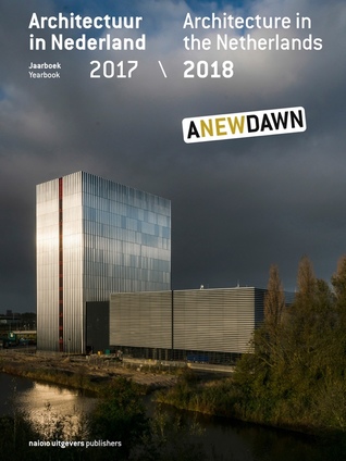Architecture in the Netherlands: Yearbook 2017/2018