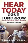 Hear Today, Gone Tomorrow: A True Story of Love, Hearing Loss, Heartbreak and Redemption