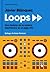 Loops 2. Una historia de la...
