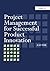 Project Management for Succ...
