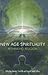 New Age Spirituality: Rethi...