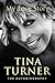 Tina Turner: My Love Story (Official Autobiography)