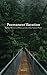 Permanent Vacation: Eighteen Writers on Work and Life in Our National Parks, Vol. 2