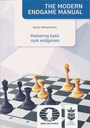 The Modern Endgame Manual - Mastering Basic Rook Endgames (Paperback)