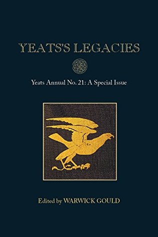 Yeats's Legacies: Yeats Annual No. 21 (Kindle Edition)
