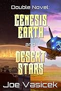 Genesis Earth and Desert Stars: A Double Novel