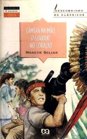 Câmera na Mão, o Guarani no Coração (Paperback)