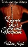 Essence of a Bad Woman