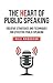 THE HEART OF PUBLIC SPEAKING [Paperback] [Jan 01, 2017] RAJU MANDHYAN